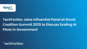 TechForGov Joins Influential Panel at GovAI Coalition Summit 2025 to Discuss Scaling AI Pilots in Government